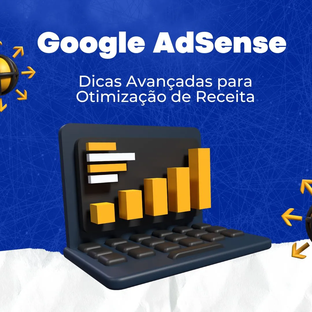 Aumentando a receita com otimização do Google AdSense