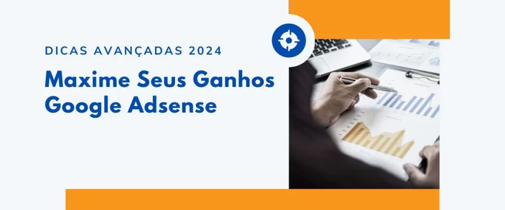 Dicas Avançadas para Otimização de Receita AdSense 1 Aumentando a receita com otimização do Google AdSense